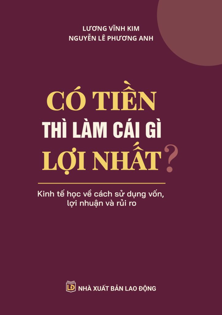 Có tiền thì làm cái gì lợi nhất?
