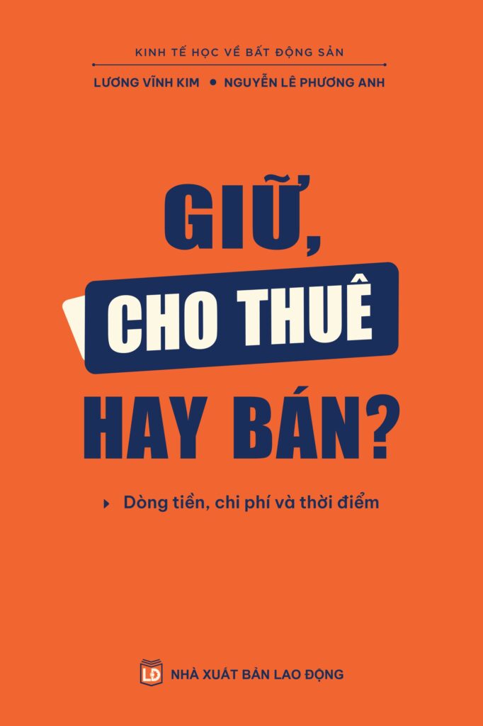 Giữ, cho thuê hay bán?